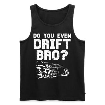 Do you even Drift Bro - DriftKing Geschenk Mann - Männer Premium Bio Tank Top - Schwarz - Vorne - AI Model Male 178 light (178cm)