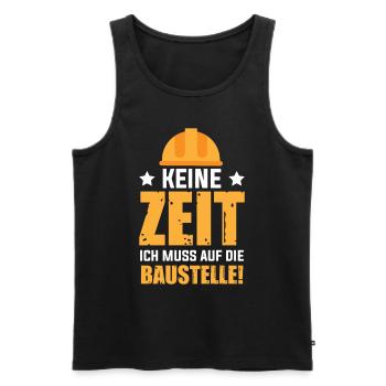 Keine Zeit Ich Muss Auf Die Baustelle Bauherr - Männer Premium Bio Tank Top - Schwarz - Vorne - AI Model Male 178 light (178cm)