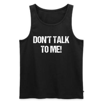 Don't Talk to Me! print | Klappe Halten Lustig - Men's Premium Organic Tank Top - black - Front - AI Model Male 178 light (178cm)