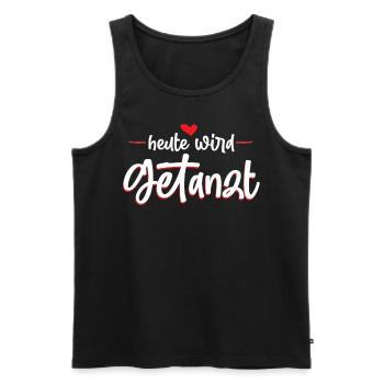 Heute wird getanzt Tanzen Ballerina Festival Tänze - Männer Premium Bio Tank Top - Schwarz - Vorne - Michal (187cm)