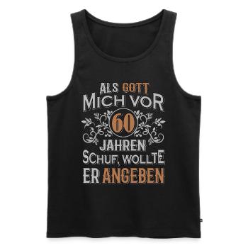Als Gott mich vor 60 Jahren schuf... - Männer Premium Bio Tank Top - Schwarz - Vorne - Michal (187cm)