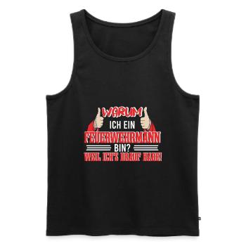 Feuerwehrmann Spruch Geschenkidee - Männer Premium Bio Tank Top - Schwarz - Vorne - Michal (187cm)