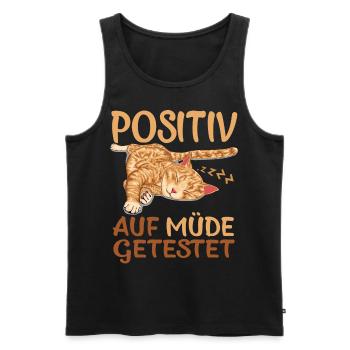 Katze Positiv Auf Müde Getestet Lustiger Spruch - Männer Premium Bio Tank Top - Schwarz - Vorne - Michal (187cm)