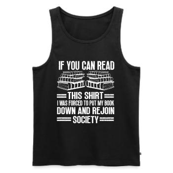 I Was Forced To Put My Book Down Reading - Men's Premium Organic Tank Top - black - Front - Michal (187cm)