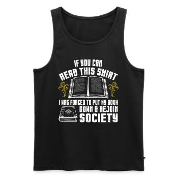 I Was Forced To Put My Book Down Reading - Men's Premium Organic Tank Top - black - Front - Michal (187cm)