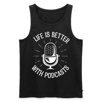Das Leben ist besser mit Podcast. Podcaster-Geschenk. - Männer Premium Bio Tank Top - Schwarz - Vorne - AI Model Male 178 light (178cm)