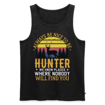 Nett sein zu Jägern kennen Plätze wo dich niemand - Männer Premium Bio Tank Top - Schwarz - Vorne - AI Model Male 178 light (178cm)