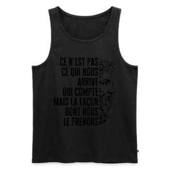 ce n'est ce qui nous arrive qui compte mais - Débardeur bio Premium Homme - noir - Devant - Michal (187cm)
