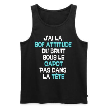 J'ai la bof attitude du bruit sous le capot - Débardeur bio Premium Homme - noir - Devant - AI Model Male 178 light (178cm)