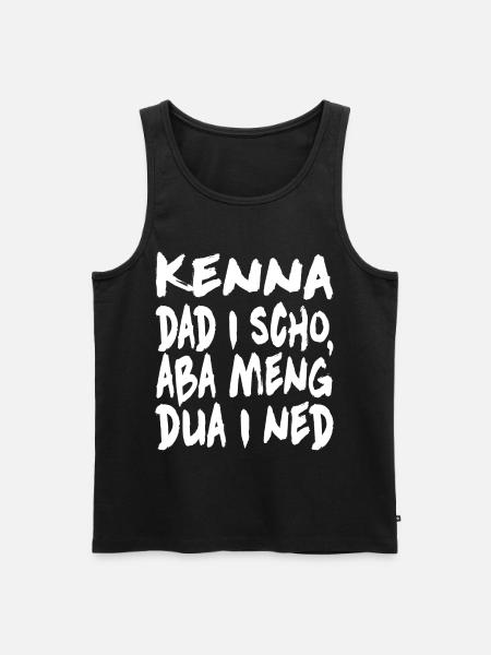 Kenna dad i scho... - Männer Premium Bio Tank Top - Schwarz