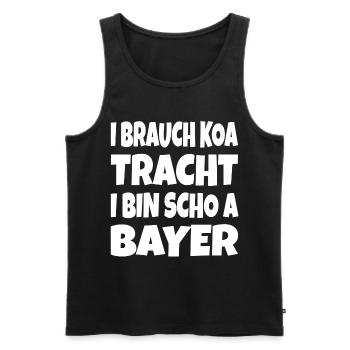I brauch koa Tracht... - Männer Premium Bio Tank Top - Schwarz - Vorne - Michal (187cm)