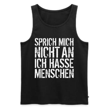 Sprich mich nicht an Ich hasse Menschen - Männer Premium Bio Tank Top - Schwarz - Vorne - Michal (187cm)