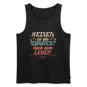 Reisen ist die Sehnsucht nach dem Leben. - Männer Premium Bio Tank Top - Schwarz - Vorne - Michal (187cm)