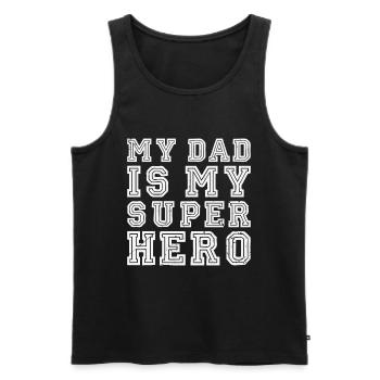 Mein Vater ist mein Superheld Vatertag - Männer Premium Bio Tank Top - Schwarz - Vorne - Michal (187cm)
