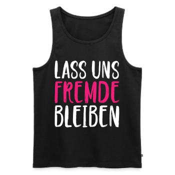 Lass uns Fremde bleiben - Männer Premium Bio Tank Top - Schwarz - Vorne - Michal (187cm)