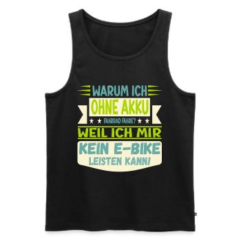 RADFAHREN OHNE AKKU - SPAREN E-BIKE - Männer Premium Bio Tank Top - Schwarz - Vorne - Michal (187cm)