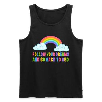 Folge deinen Träumen und geh zurück ins Bett. Humor* - Männer Premium Bio Tank Top - Schwarz - Vorne - Michal (187cm)