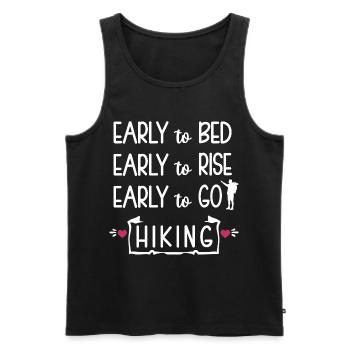 Early to Bed Early to rise Early to go Hiking - Men's Premium Organic Tank Top - black - Front - Michal (187cm)