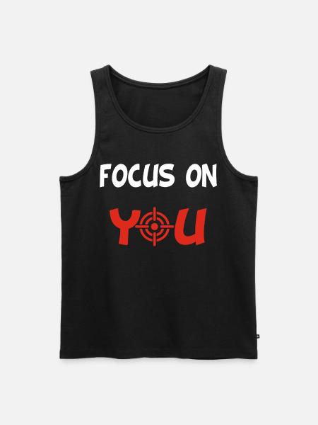 Focus on you (English and white) - Men's Premium Organic Tank Top - black