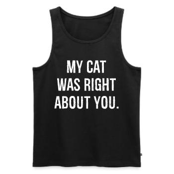 My cat was right about you funny shirt - Men's Premium Organic Tank Top - black - Front - AI Model Male 178 light (178cm)