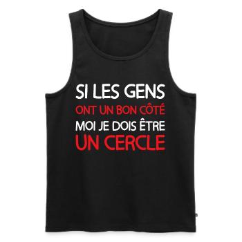 Si les gens ont un bon côté je dois être un cercle - Débardeur bio Premium Homme - noir - Devant - AI Model Male 178 light (178cm)