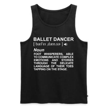 Ballet Dancer Definition - Men's Premium Organic Tank Top - black - Front - AI Model Male 178 light (178cm)