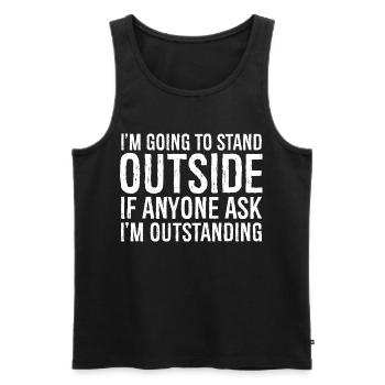Ich werde draußen stehen - Männer Premium Bio Tank Top - Schwarz - Vorne - Michal (187cm)
