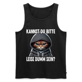 Spruch Lustig Katze Kannst du leise dumm sein? - Männer Premium Bio Tank Top - Schwarz - Vorne - Michal (187cm)