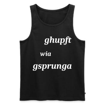 GehupftWieGsprungen Dialekt - Männer Premium Bio Tank Top - Schwarz - Vorne - Michal (187cm)