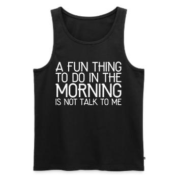 a fun thing to do in the morning - Men's Premium Organic Tank Top - black - Front - Michal (187cm)