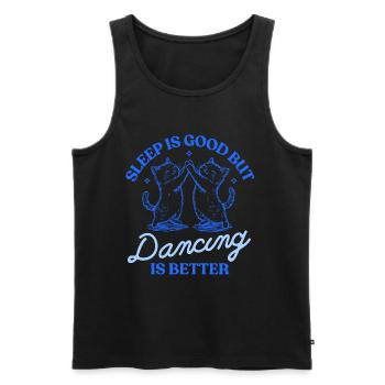 Sleep Is Good But Dancing Is Better – Cat Motif - Men's Premium Organic Tank Top - black - Front - Michal (187cm)