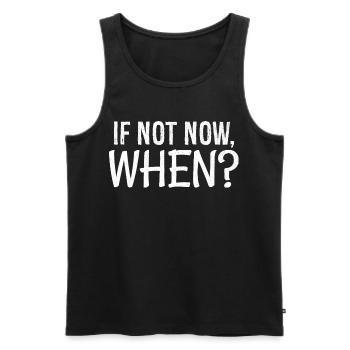 Wenn nicht jetzt, wann - Männer Premium Bio Tank Top - Schwarz - Vorne - AI Model Male 178 light (178cm)