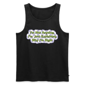 Don't argue – just be right Shirt - Men's Premium Organic Tank Top - black - Front - AI Model Male 178 light (178cm)