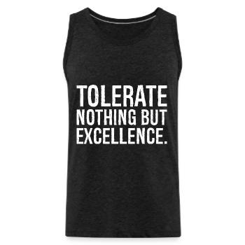 tolerate nothing but excellence - Men's Premium Organic Tank Top - charcoal grey - Front - Alexander (188cm)