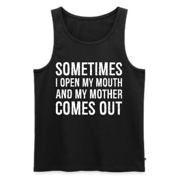 sometimes I open my mouth and my mother comes out - Men's Premium Organic Tank Top - black - Front - AI Model Male 178 light (178cm)