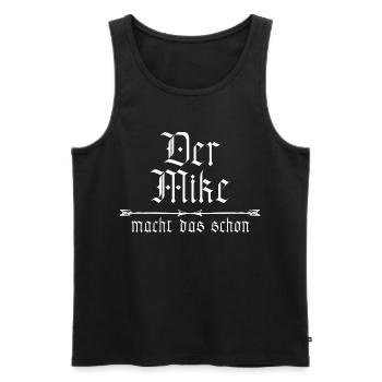 der Mike macht das schon - Männer Premium Bio Tank Top - Schwarz - Vorne - Michal (187cm)