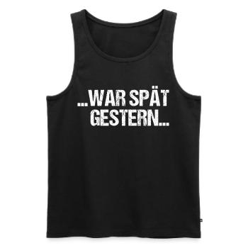 Sauf Sprüche War spät - Männer Premium Bio Tank Top - Schwarz - Vorne - Michal (187cm)