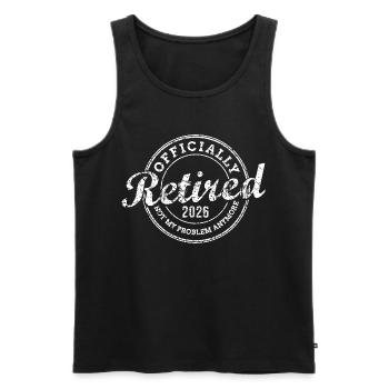 Officially Retired 2026 Not My Problem Anymore - Men's Premium Organic Tank Top - black - Front - Michal (187cm)