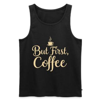 But First Coffee Spruch Zitat - Männer Premium Bio Tank Top - Schwarz - Vorne - AI Model Male 178 light (178cm)
