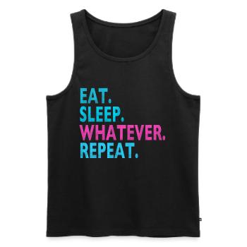 EAT SLEEP WHATEVER REPEAT / Humor / Stupid Sayings - Men's Premium Organic Tank Top - black - Front - AI Model Male 178 light (178cm)