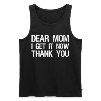 dear mom I get it now thank you - Men's Premium Organic Tank Top - black - Front - AI Model Male 178 light (178cm)