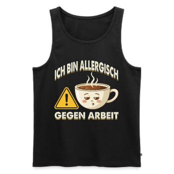 Allergisch Gegen Arbeit Kaffee - Männer Premium Bio Tank Top - Schwarz - Vorne - AI Model Male 178 light (178cm)