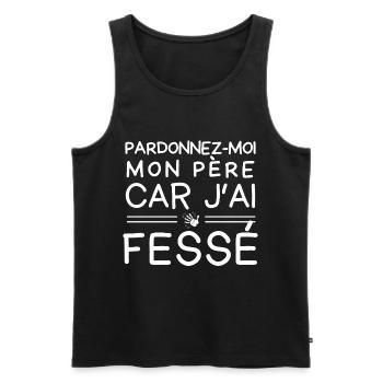Pardon Mon Père Car J'ai Fessé - Humour beauf - Débardeur bio Premium Homme - noir - Devant - Michal (187cm)