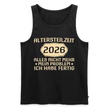 Partial retirement Saying colleague early retirement 2026 - Men's Premium Organic Tank Top - black - Front - AI Model Male 178 light (178cm)