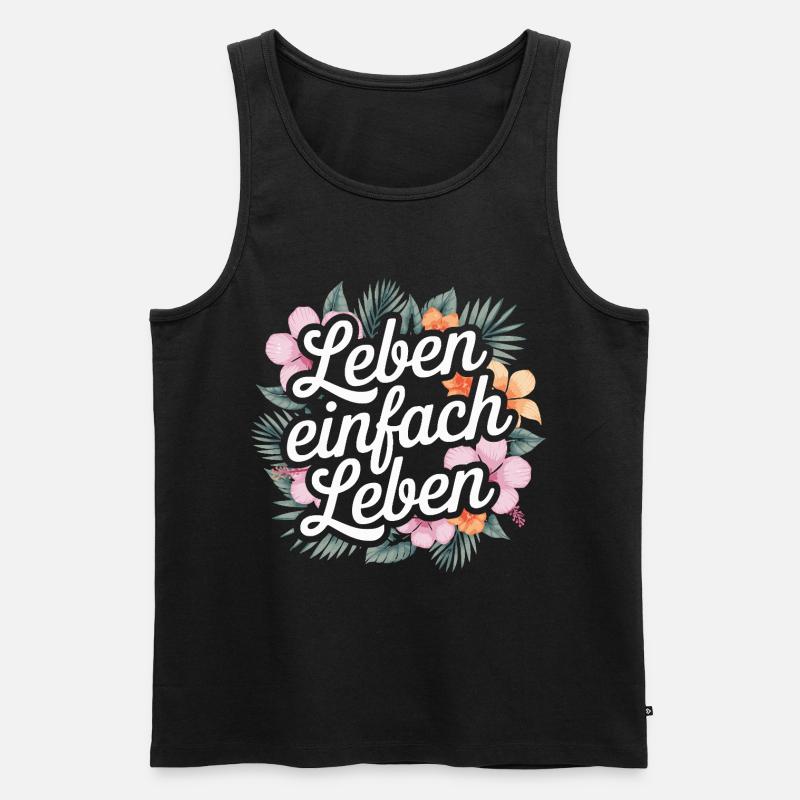 Leben einfach leben - positive Sprüche - Männer Premium Bio Tank Top - Schwarz