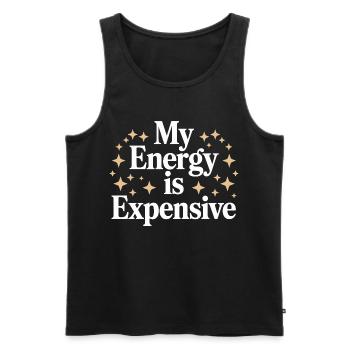 My Energy Is Expensive - Men's Premium Organic Tank Top - black - Front - AI Model Male 178 light (178cm)