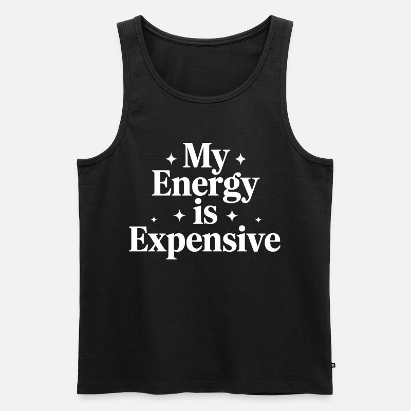 My Energy Is Expensive - Männer Premium Bio Tank Top - Schwarz