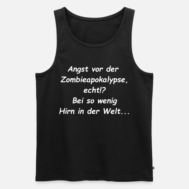 Angst vor der Zombieapokalypse Spruch - Männer Premium Bio Tank Top - Schwarz