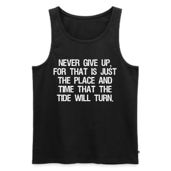 never give up for that is just the place and time - Men's Premium Organic Tank Top - black - Front - AI Model Male 178 light (178cm)