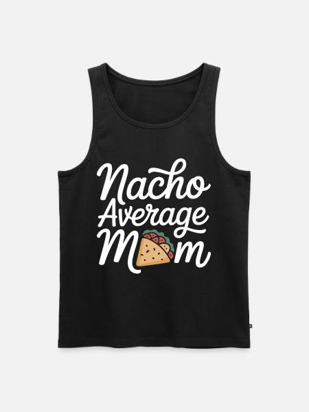 Nacho Average Mom Funny - Men's Premium Organic Tank Top - black